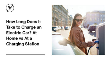 How Long Does It Take to Charge an Electric Car? At Home vs At a Charging Station