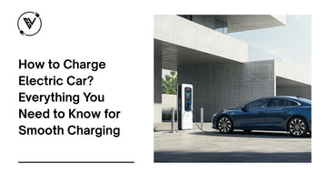 How to Charge Electric Car: Everything You Need to Know for Smooth Charging